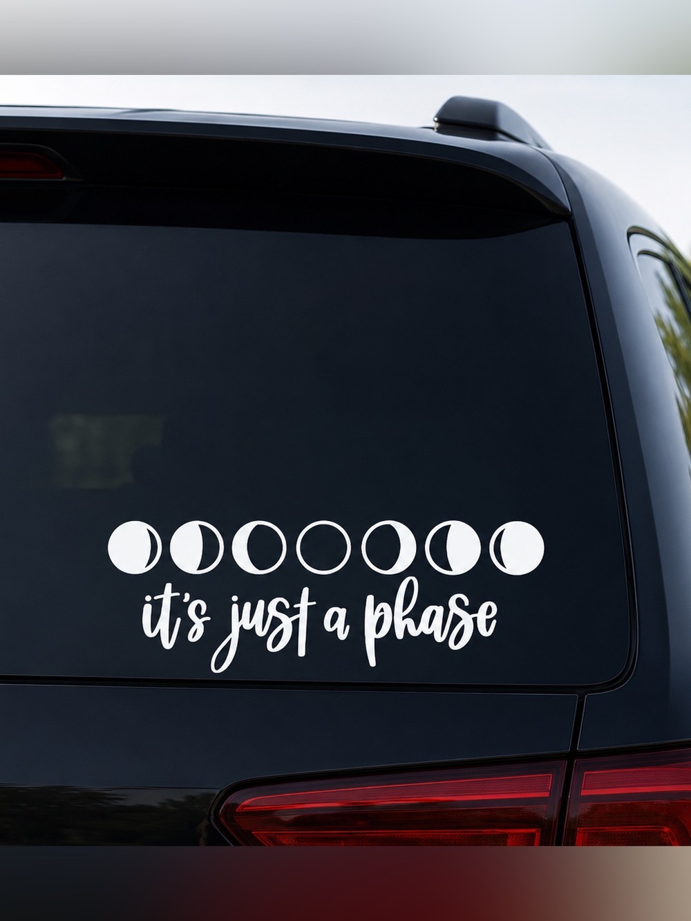 "It's Just a Phase" Moon Phase Car Decal Sticker - 6 inches